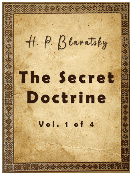 The Secret Doctrine, Vol. 1 of 4 by H. P. Blavatsky - Contents