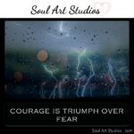 CM - Quotes (COURAGE IS TRIUMPH OVER FEAR)_1
