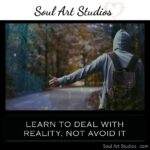 CM - Quotes (LEARN TO DEAL WITH REALITY, NOT AVOID IT)_1