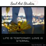 CM - Quotes (LIFE IS TEMPORARY, LOVE IS ETERNAL)